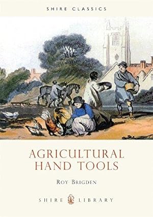 Imagen del vendedor de Agricultural Hand Tools (Shire Album): 100 (Shire Library) a la venta por WeBuyBooks