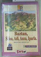 Image du vendeur pour Baztan: Saioa, Adi, Auza, Iparla + Mapa despegable mis en vente par Almacen de los Libros Olvidados