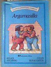 Seller image for Argamasilla ( La Extraordinaria familia) for sale by Almacen de los Libros Olvidados