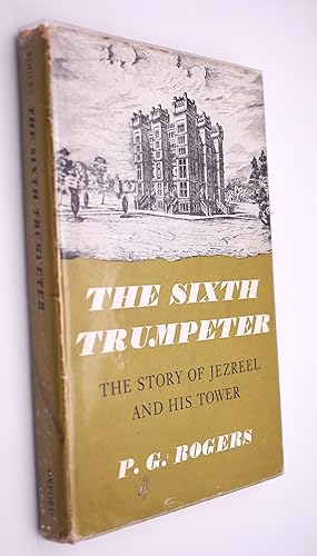 THE SIXTH TRUMPETER The Story Of Jezreel And His Tower