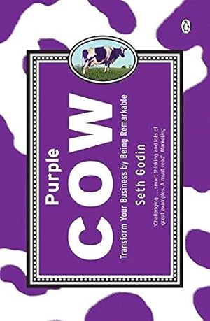 Immagine del venditore per Purple Cow: Transform Your Business by Being Remarkable venduto da WeBuyBooks 2