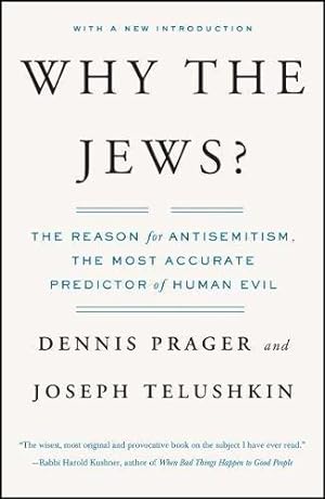 Bild des Verkufers fr Why the Jews?: The Reason for Antisemitism zum Verkauf von WeBuyBooks