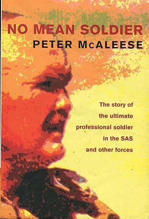 Seller image for No Mean Soldier; the story of the ultimate professional soldier in the SAS and other forces for sale by Waysidebooks