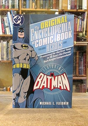 The Original Encyclopedia of Comic Book Heroes Volume One Featuring Batman