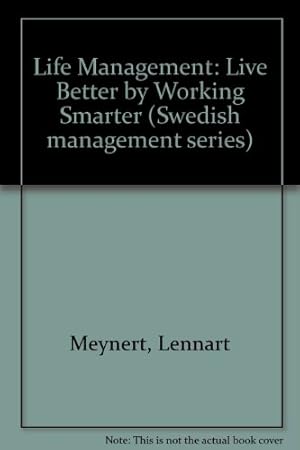 Immagine del venditore per Life Management: Live Better by Working Smarter venduto da WeBuyBooks