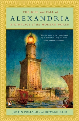 Imagen del vendedor de The Rise and Fall of Alexandria: Birthplace of the Modern World (Paperback or Softback) a la venta por BargainBookStores