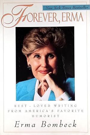 Immagine del venditore per Forever, Erma: Best-Loved Writing From America's Favorite Humorist venduto da Kayleighbug Books, IOBA
