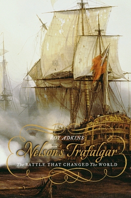 Bild des Verkufers fr Nelson's Trafalgar: The Battle That Changed the World (Paperback or Softback) zum Verkauf von BargainBookStores