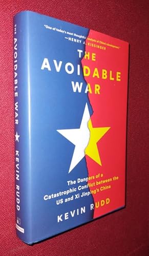 THE AVOIDABLE WAR The Dangers of a Catastrophic Conflict between the US and Xi Junping's China