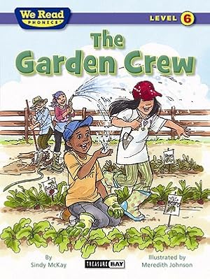 Bild des Verkufers fr The Garden Crew (We Read Phonics - Level 6) (Hardback or Cased Book) zum Verkauf von BargainBookStores