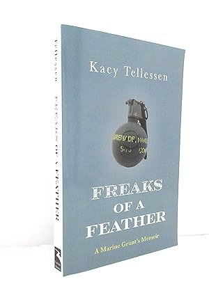 Freaks of a Feather: A Marine Grunt's Memoir