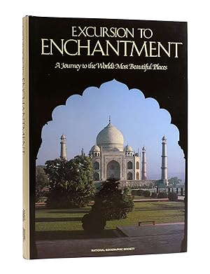 Seller image for EXCURSION TO ENCHANTMENT A Journey to the World's Most Beautiful Places for sale by Rare Book Cellar