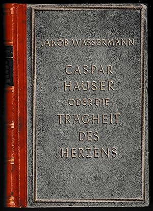 Bild des Verkufers fr Caspar Hauser oder Die Trgheit des Herzens. Roman zum Verkauf von Kultgut