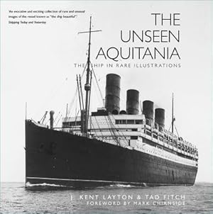 Bild des Verkufers fr The Unseen Aquitania : The Ship in Rare Illustrations zum Verkauf von AHA-BUCH GmbH