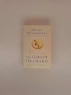 The Ghost Orchard: The Hidden History of the Apple in North America (signed)