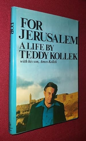 For Jerusalem: A Life by Teddy Kollek [SIGNED BY AUTHOR]