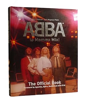 Imagen del vendedor de FROM ABBA TO MAMMA MIA! The Official Book a la venta por Rare Book Cellar