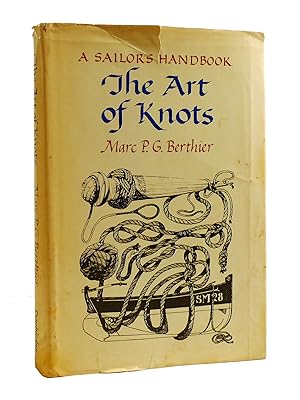 THE ART OF KNOTS A Sailor's Handbook