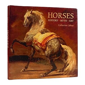 HORSES History, Myth, Art