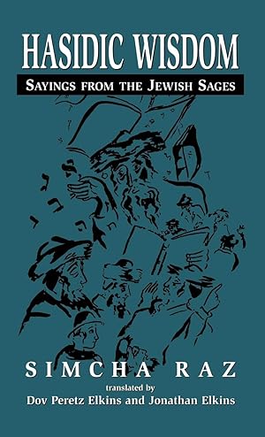 Hasidic Wisdom: Sayings from the Jewish Sages
