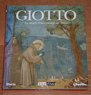 Imagen del vendedor de Giotto. Le storie francescane ad Assisi. [Tesori d'Arte / la Repubblica], a la venta por Antiquariat Gallenberger