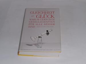 Seller image for Gleichheit ist Glck. Warum gerechte Gesellschaften fr alle besser sind. for sale by Der-Philo-soph