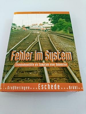 Seller image for Schatten der Eisenbahngeschichte / Fehler im System Eisenbahnunflle als Symptom einer Bahnkrise (Grossheringen - Eschede - Brhl.) for sale by SIGA eG