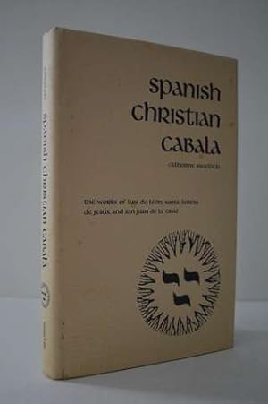 Spanish Christian Cabala: The Works of Luis De Leon, Santa Teresa De Jesus, and San Juan De LA Cruz