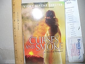 Curses and Smoke, a Novel of Pompeii By Vicky Alvear Schecter [Paperback]
