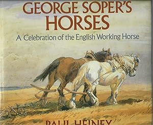 Immagine del venditore per George Soper's Horses; A Celebration of the English Working Horse venduto da Robin Bledsoe, Bookseller (ABAA)