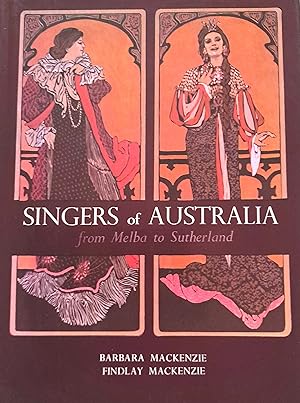 Seller image for Singers of Australia from Melba to Sutherland. for sale by Banfield House Booksellers