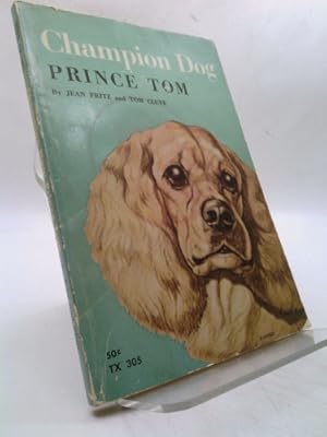 Seller image for Champion Dog: Prince Tom for sale by ThriftBooksVintage