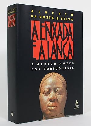 A Enxada E A Lanca: A Africa Antes Dos Portugueses