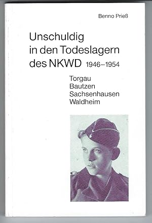 Bild des Verkufers fr Unschuldig in den Todeslagern des NKWD 1946-1954: Torgau Bautzen Sachsenhausen Waldheim zum Verkauf von PlanetderBuecher