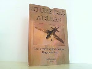 Imagen del vendedor de Sturz des Adlers - Eine Erzhlung nach wahren Begebenheiten. a la venta por Antiquariat Ehbrecht - Preis inkl. MwSt.
