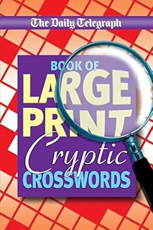Seller image for Daily Telegraph Book of Large Print Cryptic Crosswords for sale by WeBuyBooks 2