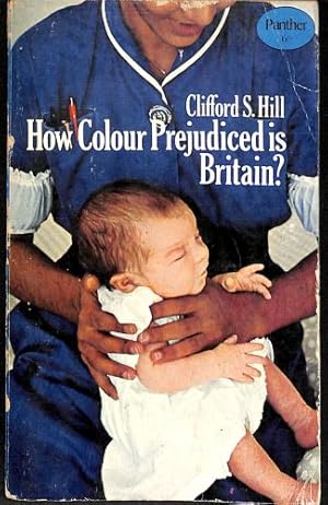 Bild des Verkufers fr How Colour Prejudiced is Britain? zum Verkauf von WeBuyBooks 2