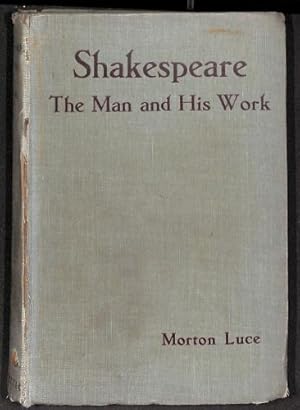 Seller image for Shakespeare : The Man and His Work for sale by WeBuyBooks 2