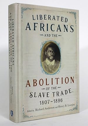 Liberated Africans and the Abolition of the Slave Trade