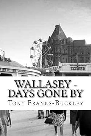 Seller image for Wallasey - Days Gone By for sale by WeBuyBooks 2