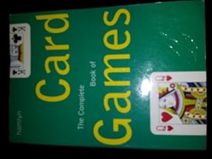Bild des Verkufers fr The Complete Book of Card Games. zum Verkauf von WeBuyBooks