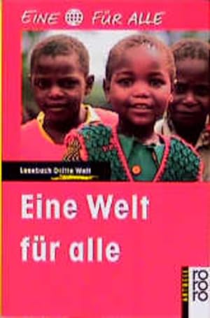 Seller image for Eine Welt fr alle: Lesebuch Dritte Welt for sale by Versandantiquariat Felix Mcke