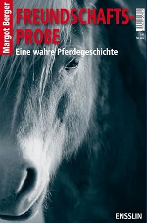 Bild des Verkufers fr Freundschaftsprobe: Eine wahre Pferdegeschichte zum Verkauf von Versandantiquariat Felix Mcke