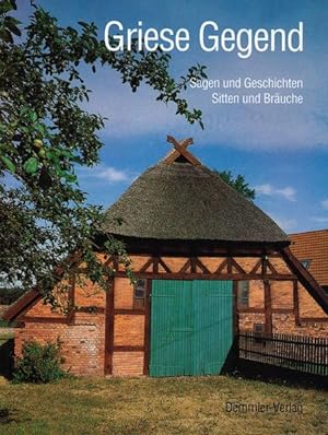 Seller image for Griese Gegend: Sagen und Geschichten. Sitten und Bruche aus dem sdwestlichen Mecklenburg for sale by Versandantiquariat Felix Mcke