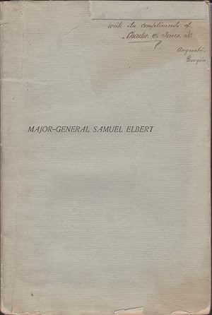 The Life and Services of the Honorable Maj. Gen. Samuel Elbert of Georgia An Address delivered be...