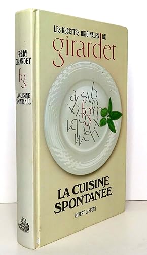 Immagine del venditore per Les recettes originales de Girardet. La cuisine spontane. venduto da La Bergerie