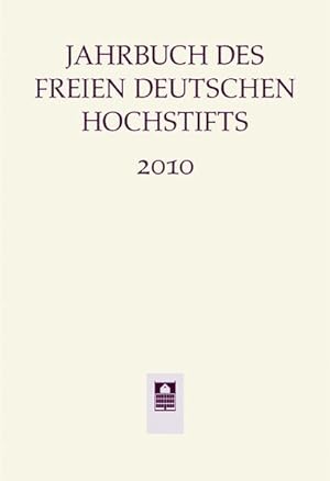 Bild des Verkufers fr Jahrbuch des Freien Deutschen Hochstifts 2010 zum Verkauf von Versandantiquariat Felix Mcke