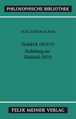 Imagen del vendedor de Dialektik (1814/15). Einleitung zur Dialektik (1833) (Philosophische Bibliothek) a la venta por Versandantiquariat Felix Mcke