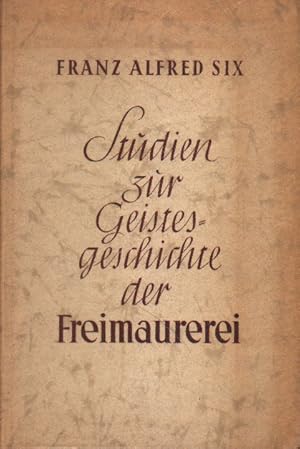 Bild des Verkufers fr Studien zur Geistesgeschichte der Freimaurerei. zum Verkauf von Versandantiquariat Boller