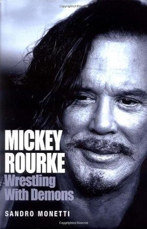 Seller image for Mickey Rourke: Wrestling with Demons for sale by WeBuyBooks